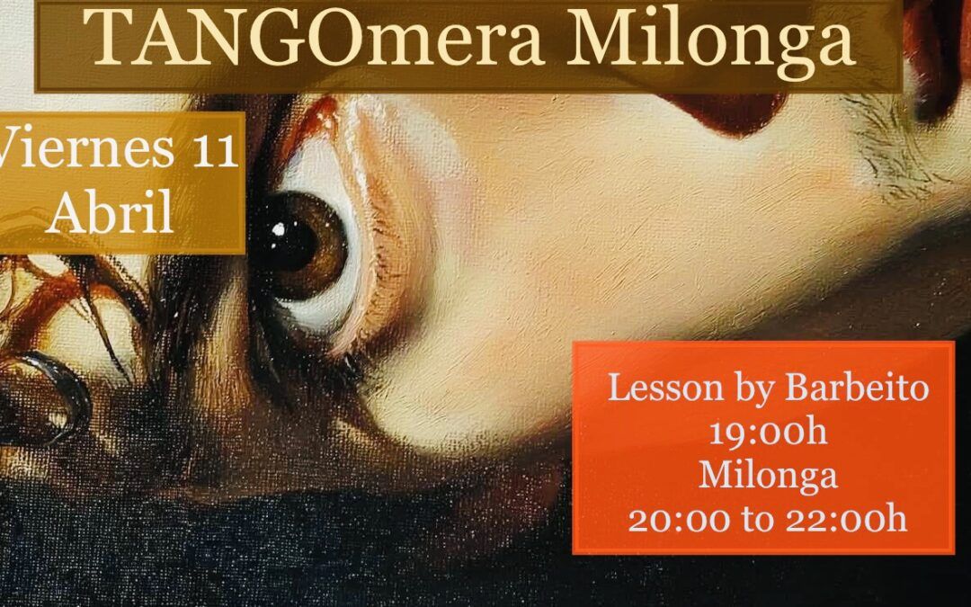 TANGOmera – Lesson & Milonga